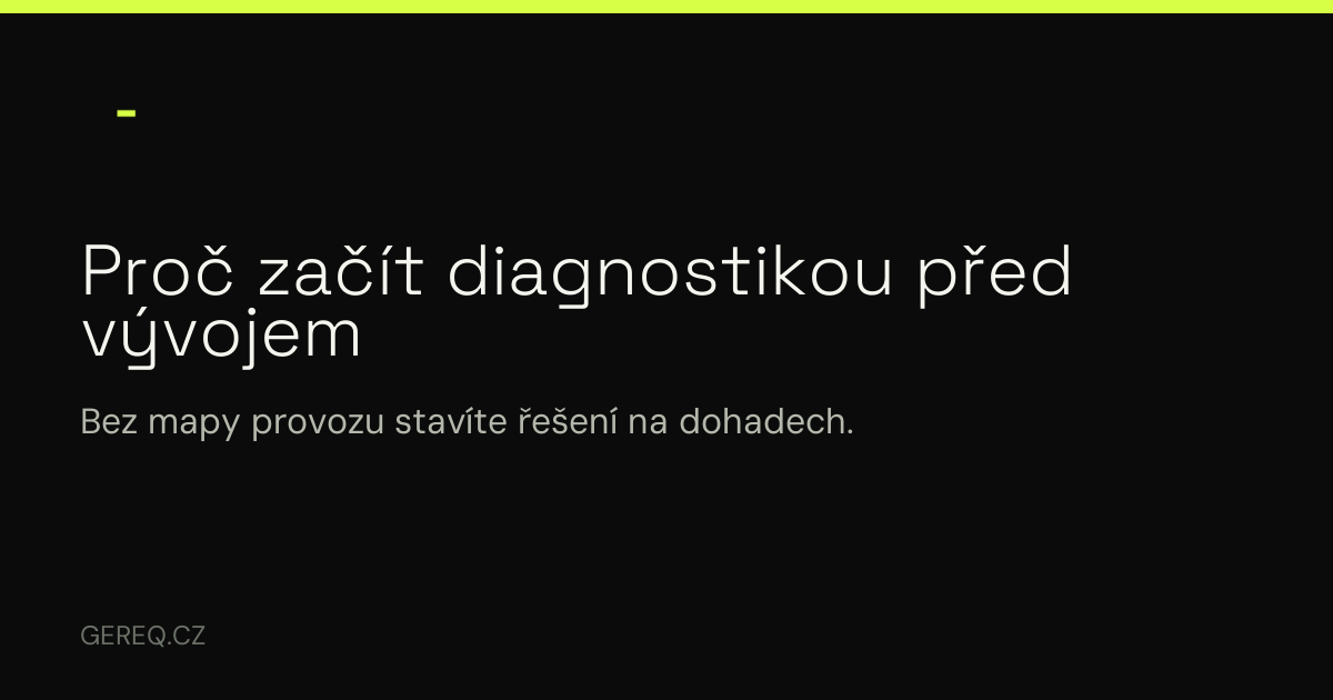 Proč každá větší spolupráce začíná diagnostikou